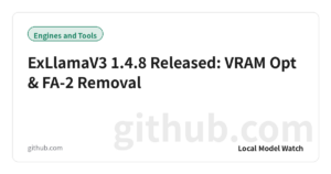 ExLlamaV3 1.4.8 Released: VRAM Opt & FA-2 Removal
