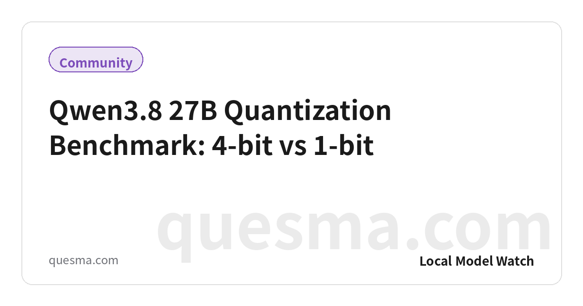 Qwen3.8 27B Quantization Benchmark: 4-bit vs 1-bit