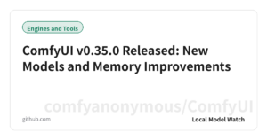 ComfyUI v0.35.0 Released: New Models and Memory Improvements