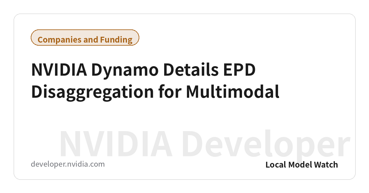 NVIDIA Dynamo Details EPD Disaggregation for Multimodal
