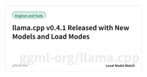 llama.cpp v0.4.1 Released with New Models and Load Modes