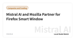 Mistral AI and Mozilla Partner for Firefox Smart Window