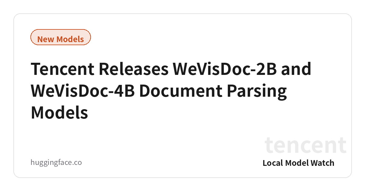 Tencent Releases WeVisDoc-2B and WeVisDoc-4B Document Parsing Models