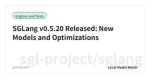 SGLang v0.5.20 Released: New Models and Optimizations
