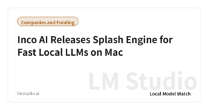 Inco AI Releases Splash Engine for Fast Local LLMs on Mac