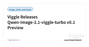 Viggle Releases Qwen-Image-2.1-viggle-turbo v0.1 Preview