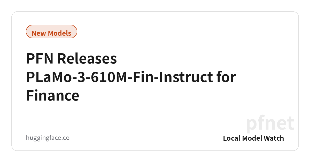 PFN Releases PLaMo-3-610M-Fin-Instruct for Finance