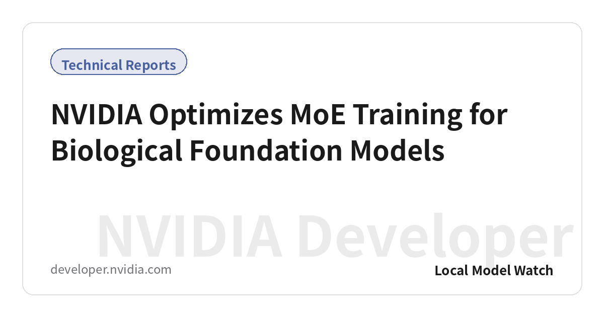 NVIDIA Optimizes MoE Training for Biological Foundation Models