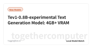 Tev1-0.8B-experimental Text Generation Model: 4GB+ VRAM