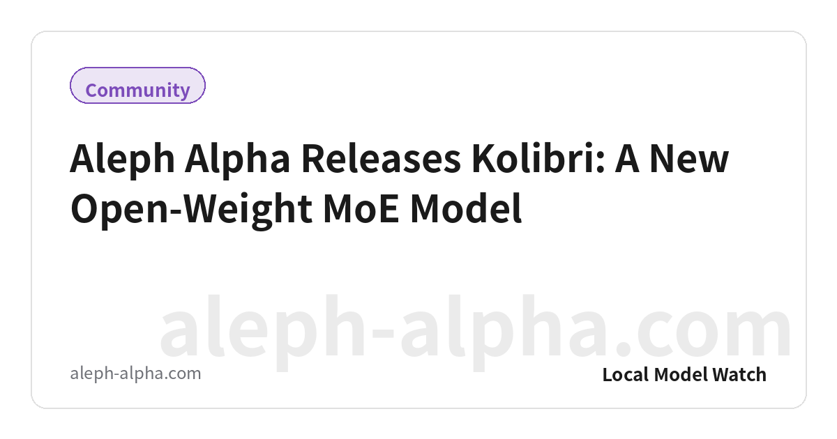 Aleph Alpha Releases Kolibri: A New Open-Weight MoE Model