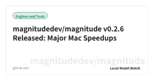 magnitudedev/magnitude v0.2.6 Released: Major Mac Speedups